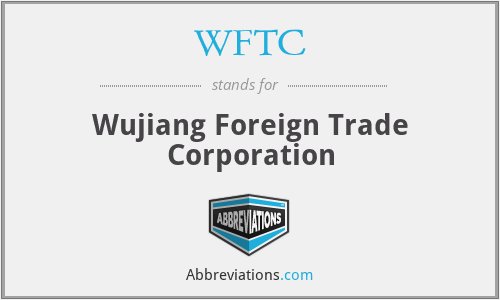What is the abbreviation for wujiang foreign trade corporation?